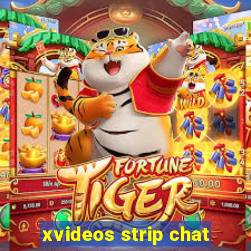 xvideos strip chat